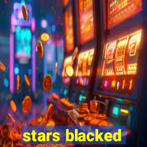 stars blacked